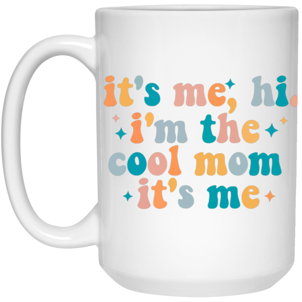 Hi, it's me 21504 15oz White Mug